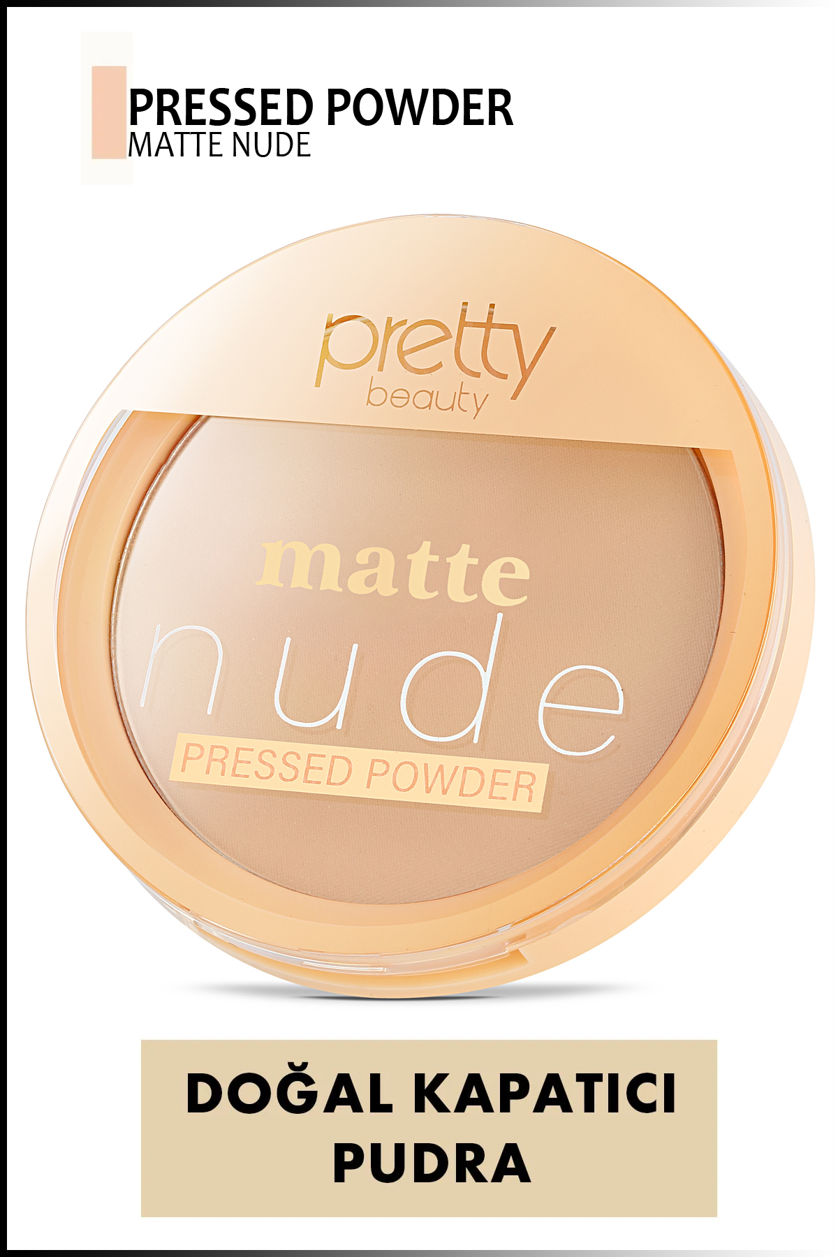 Matte Nude Pressed Powder & Mat Bitişli Toz Pudra